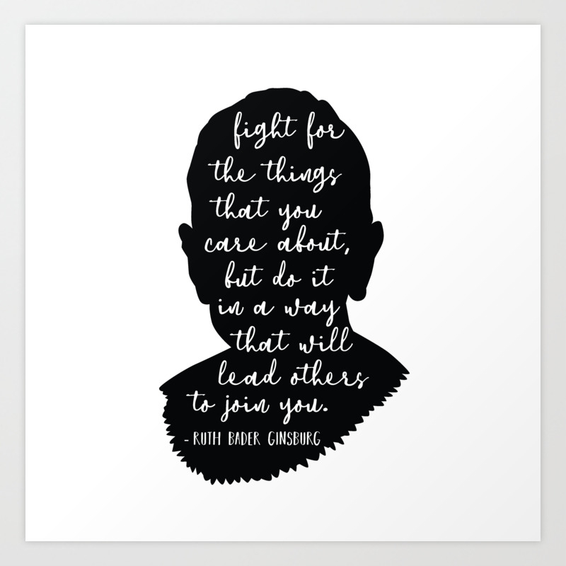 Ruth Bader Ginsburg Quote Art Print By Socoart Society6