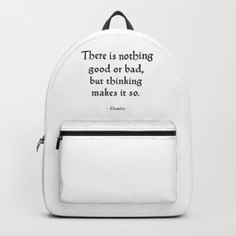Hamlet - Shakespeare Inspirational Quote Backpack