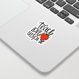 Teach Love Inspire Sticker