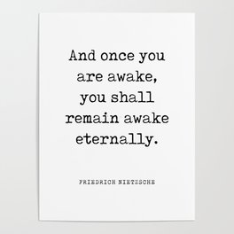 And once you are awake - Friedrich Nietzsche Quote - Literature - Typewriter Print Poster
