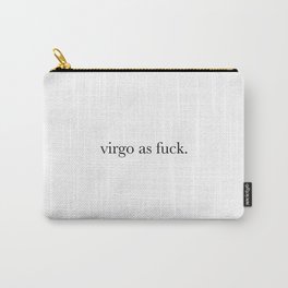 virgo as fuck Carry-All Pouch
