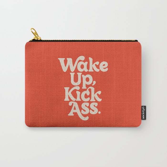 Wake Up Kick Ass motivational typography design in red Carry-All Pouch