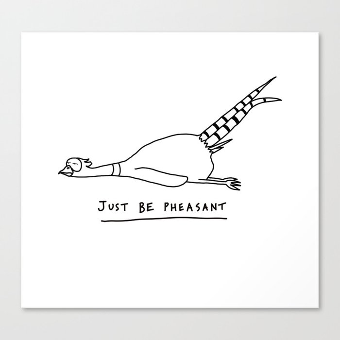 Pheasant funny design with pun Canvas Print