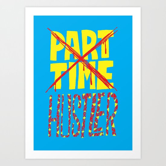 Hustler Art Print