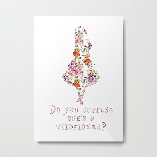 Do you suppose she's a wildflower? Metal Print