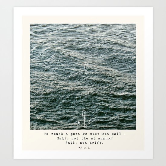 Set Sail (Franklin Delano Roosevelt Quote) Art Print