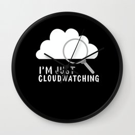 I'm Just Cloudwatching Wall Clock | Debugging, Error, Network, Server, Programming, Data Mining, Crypto, Coding, Syntax, Cloud 