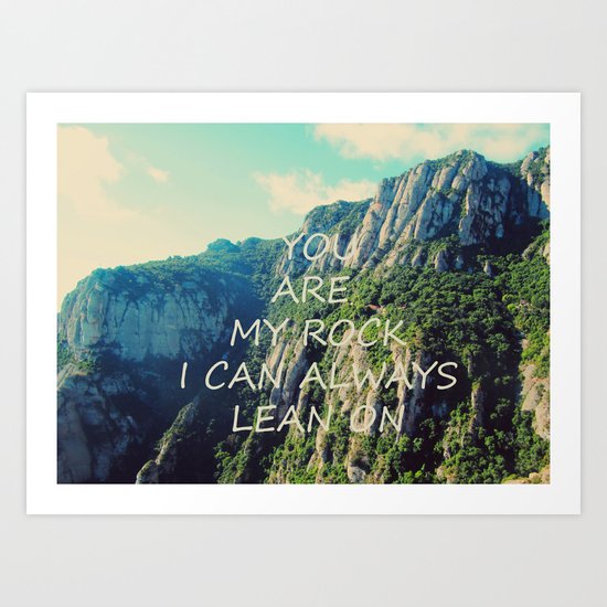 You are my rock Art Print
