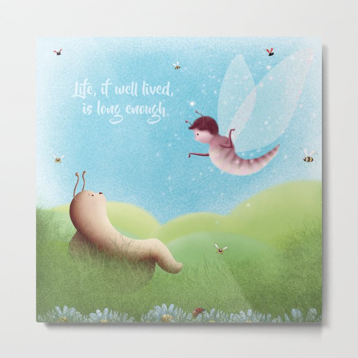 Life If Well Lived Is Long Enough Metal Print By Spinselshop Society6
