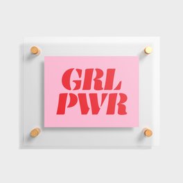 Girl Power GRL PWR Floating Acrylic Print