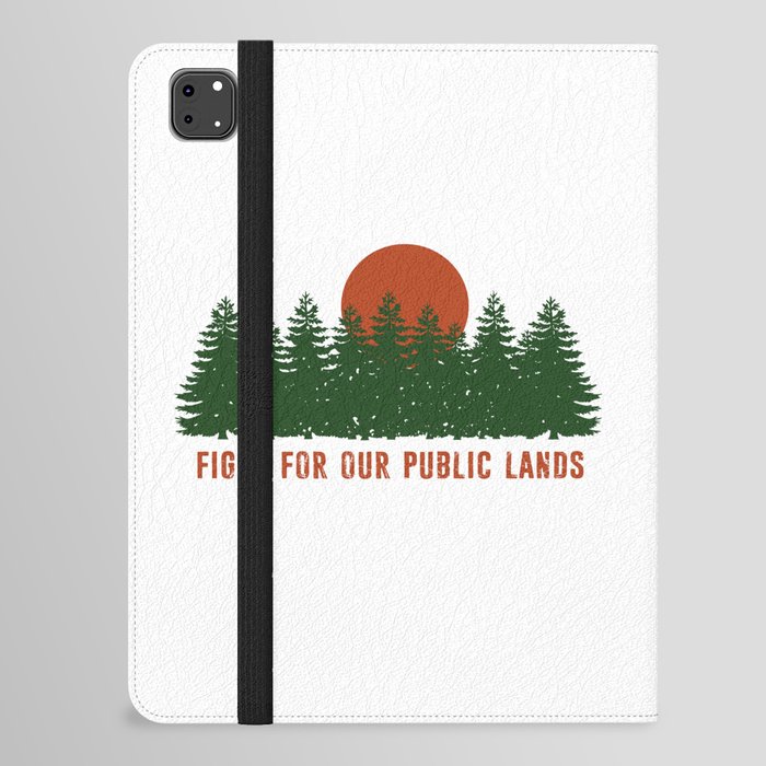 Fight For Our Public Lands iPad Folio Case