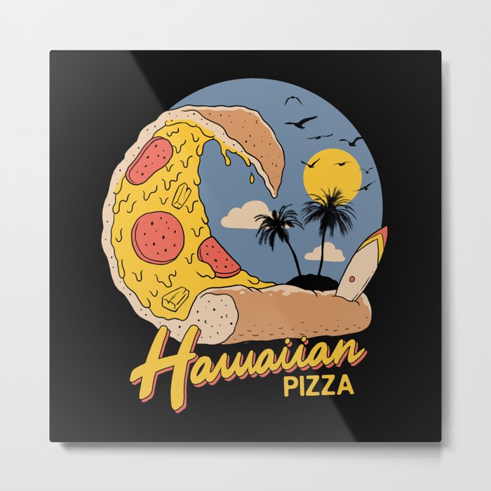 Hawaiian Pizza Metal Print
