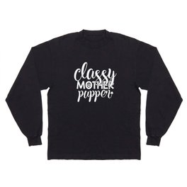 Classy Mother Pupper Funny Cute Pet Lover Long Sleeve T-shirt