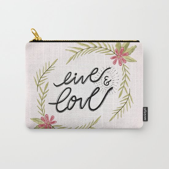 Live and Love Carry-All Pouch
