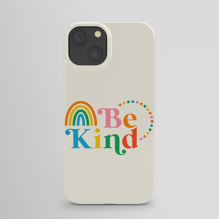 Be Kind Rainbow iPhone Case