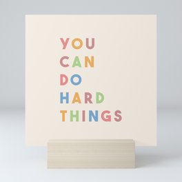 You Can Do Hard Things Mini Art Print