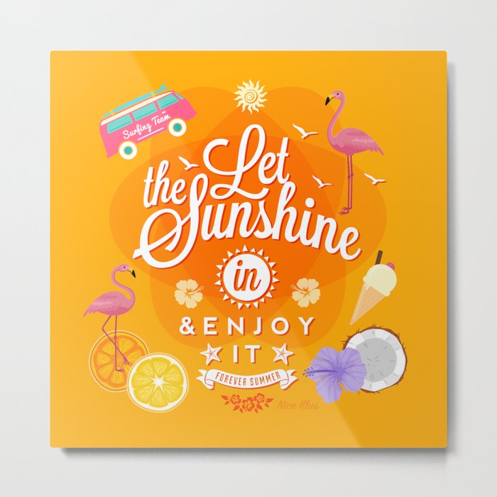 Let the Sunshine in 1 Metal Print