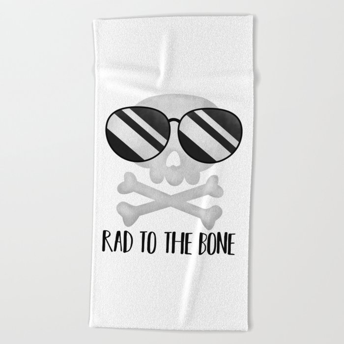 Rad To The Bone Beach Towel