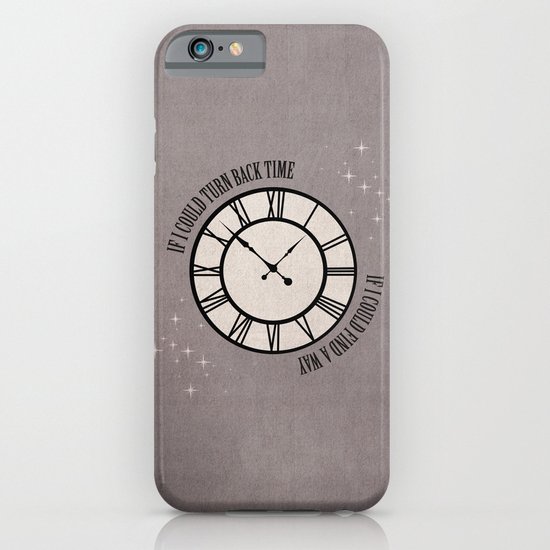 If I Could Turn Back Time... iPhone & iPod Case