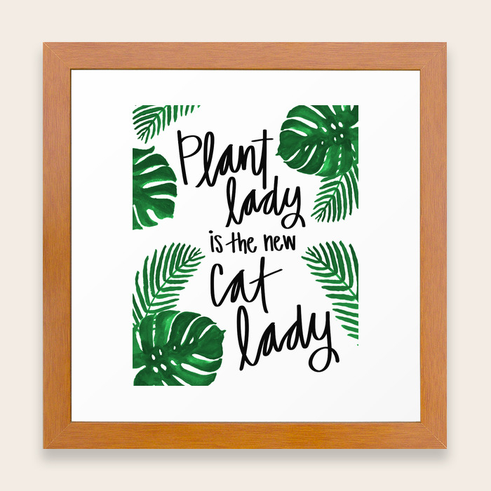 Plant Lady Quote Print Monstera Leaf Artwork Hand Lettered Print Plant Lady Is The New Cat Lady Trop Framed Art Print By Whenitrainspaper Society6