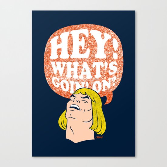Hey-Man Canvas Print