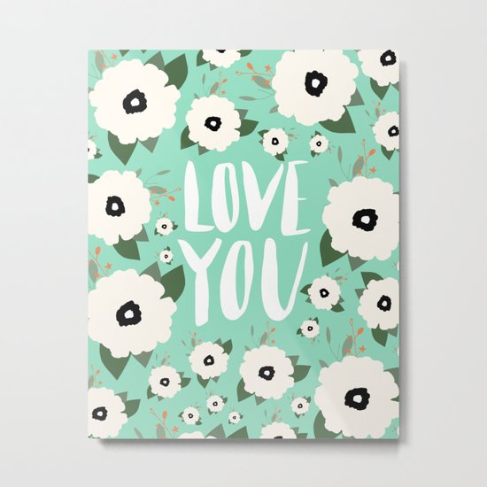 Love you Floral - Turquoise Metal Print