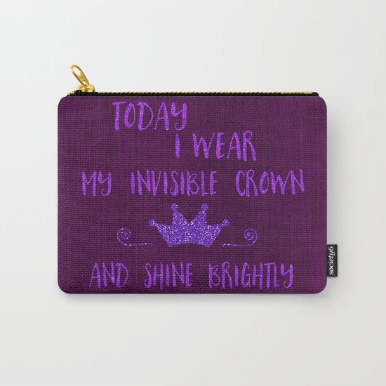Inspirational quote invisible crown Carry-All Pouch