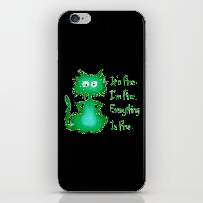 Green Scaredy Cat I'm Fine I'm Fine Everything Is Fine iPhone Skin