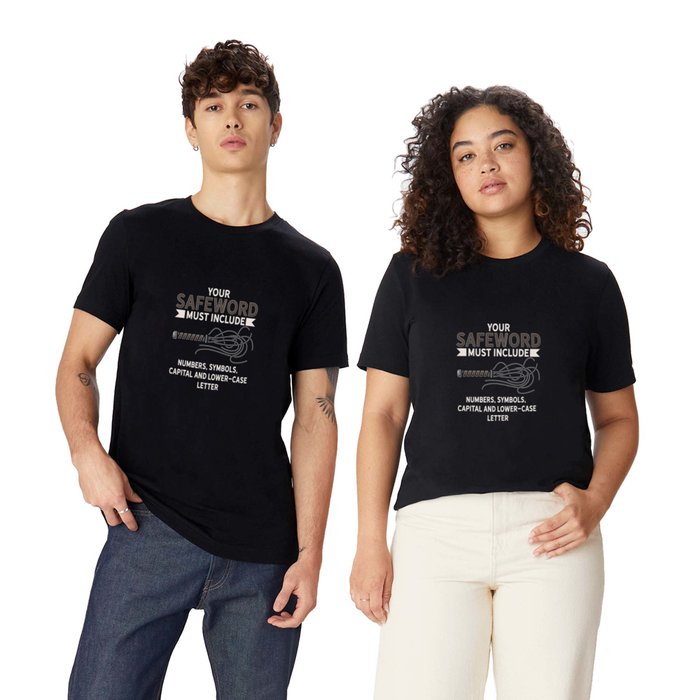 Your Safeword Must Include Numbers, Symbols...Bdsm Humor Tee