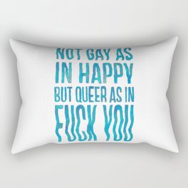 Not Gay As In Happy Rectangular Pillow