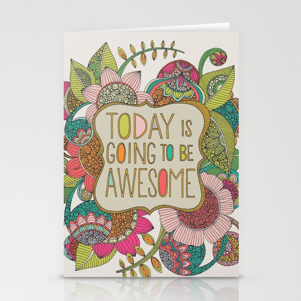 Today is going to be awesome Stationery Cards