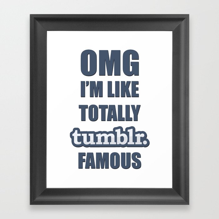 Tumblr Famous Framed Art Print
