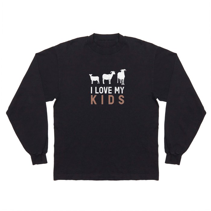 Goat I Love My Kids Goats Long Sleeve T Shirt