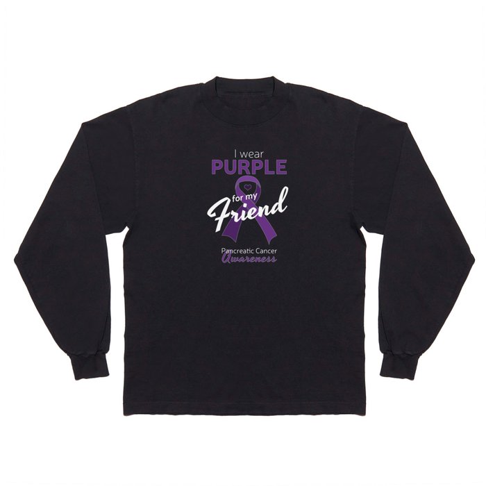 Purple For Friend Pancreatic Cancer Awareness Long Sleeve T Shirt