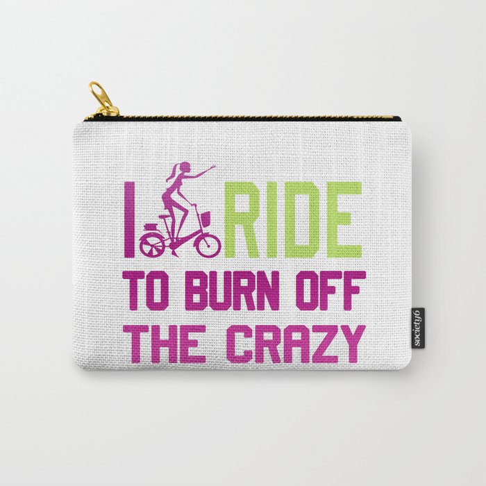 Ride to burn off crazy Carry-All Pouch