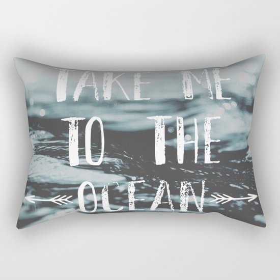 Take me to the ocean Rectangular Pillow