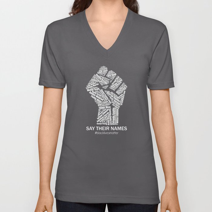Black Lives Matter Say Their Names Raised Fist V Neck T Shirt