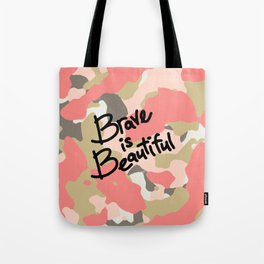 Brave is Beautiful Tote Bag
