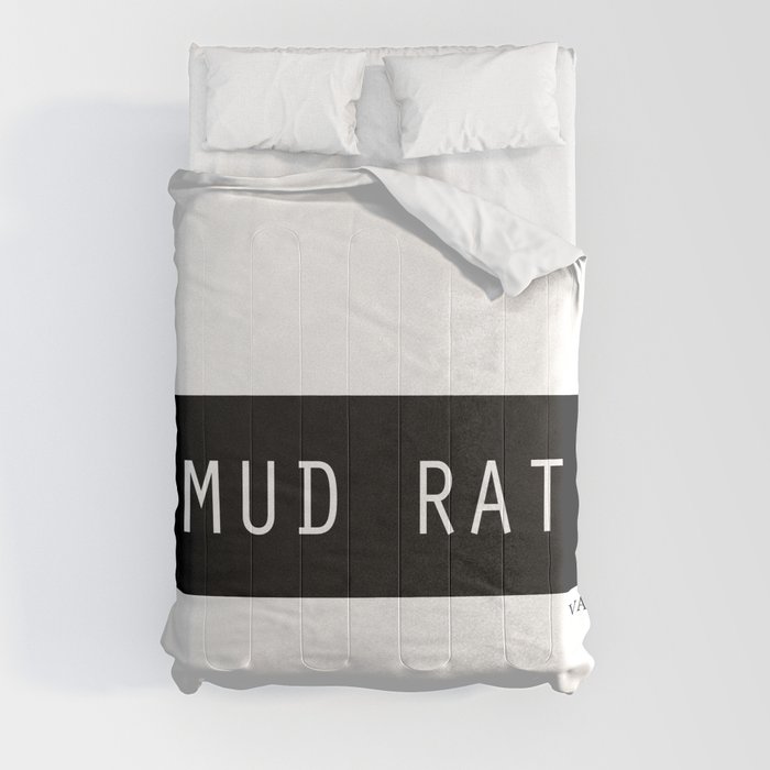 Mud rat Comforter
