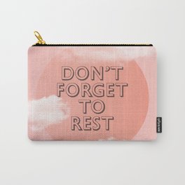 Don't Forget To Rest - Self Care Art Print  Carry-All Pouch