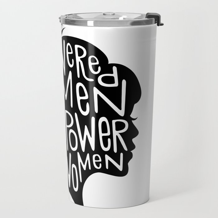 https://ctl.s6img.com/society6/img/pucg3F2meRNtslQnj5AJQDT1Imc/w_700/travel-mugs/20oz/left/~artwork,fw_2795,fh_2100,fx_-2,fy_-140,iw_2800,ih_2380/s6-0073/a/29594623_4272371/~~/empowered-women-empower-women-travel-mugs.jpg