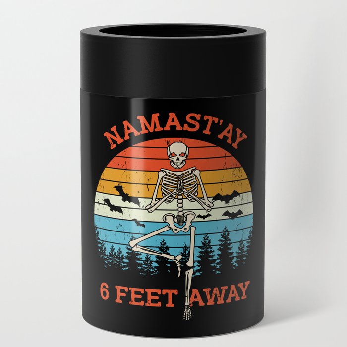 Skeleton Namastay 6 Feet Away Halloween Funny Can Cooler