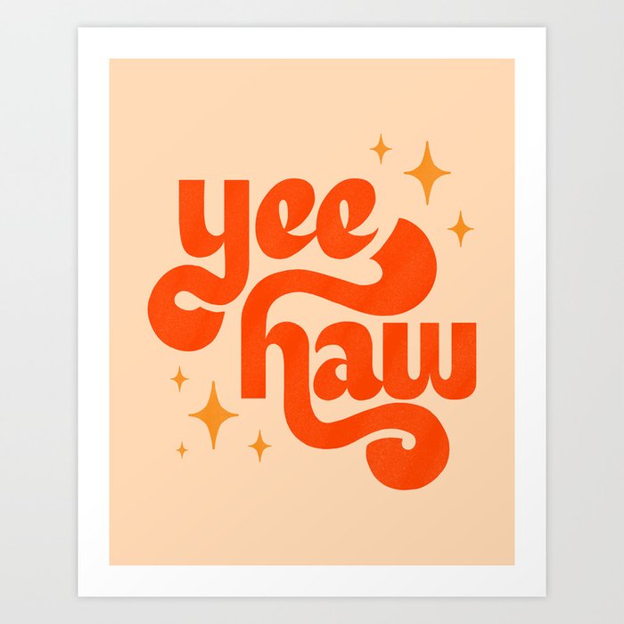 Yee Haw - Orange on Cream Art Print