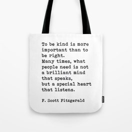 To Be Kind Is More Important, Motivational, F. Scott Fitzgerald Quote Tote Bag