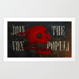 Join the Vox Populi! Art Print