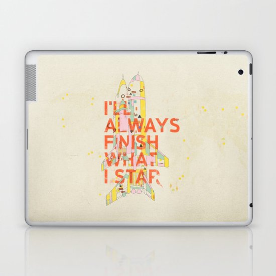 I'LL ALWAYS FINISH WHAT I STAR... Laptop & iPad Skin