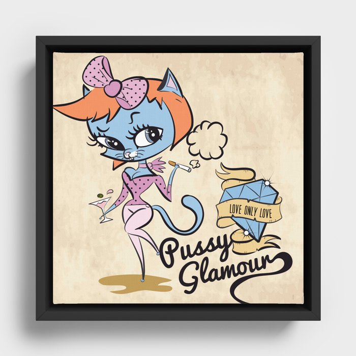 Pussy glamour Framed Canvas