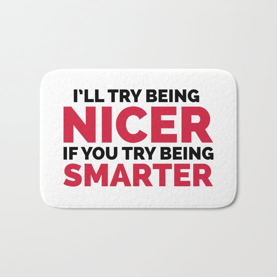 Try Being Smarter Funny Quote Bath Mat