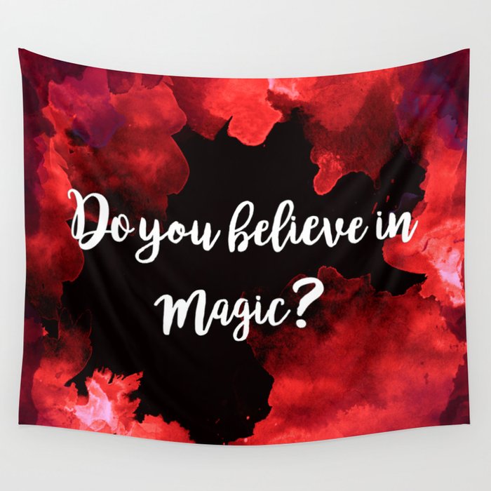Do you believe in magic? Wall Tapestry
