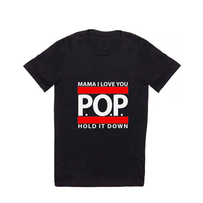 Bliv klar Polar Stor mængde Mama I Love You, P.O.P., Hold it down! T Shirt by Galaxy Tees | Society6